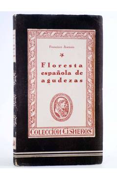 Cubierta de COLECCIÓN CISNEROS 34. FLORESTA ESPAÑOLA DE AGUDEZAS (Francisco Asensio) Atlas 1943