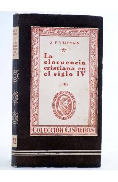Cubierta de COLECCIÓN CISNEROS 42. LA ELOCUENCIA CRISTIANA EN EL SIGLO IV TOMO II (A. F. Villemain) Atlas 1943