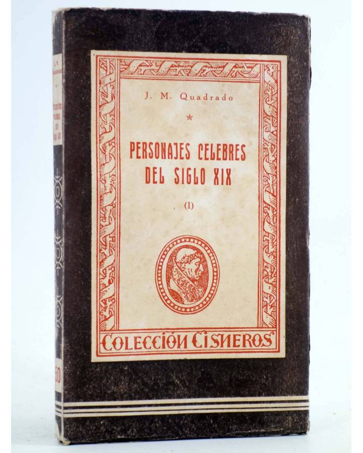 Cubierta de COLECCIÓN CISNEROS 50. PERSONAJES CÉLEBRES DEL SIGLO XIX T1 (J.M. Quadrado) Atlas 1944
