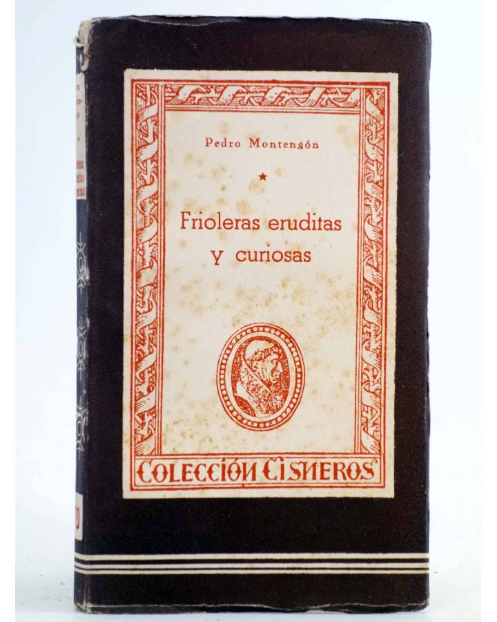 Cubierta de COLECCIÓN CISNEROS 70. FRIOLERAS ERUDITAS Y CURIOSAS (Pedro Montengón) Atlas 1944