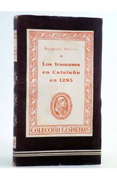 Cubierta de COLECCIÓN CISNEROS 82. LOS FRANCESES EN CATALUÑA EN 1285 (Bernardo Desclot) Atlas 1944