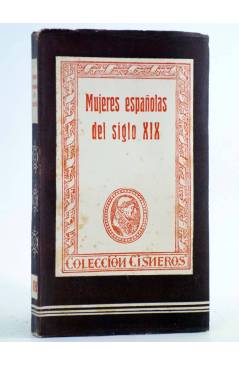 Cubierta de COLECCIÓN CISNEROS 88. MUJERES ESPAÑOLAS DEL SIGLO XIX (Vvaa) Atlas 1944