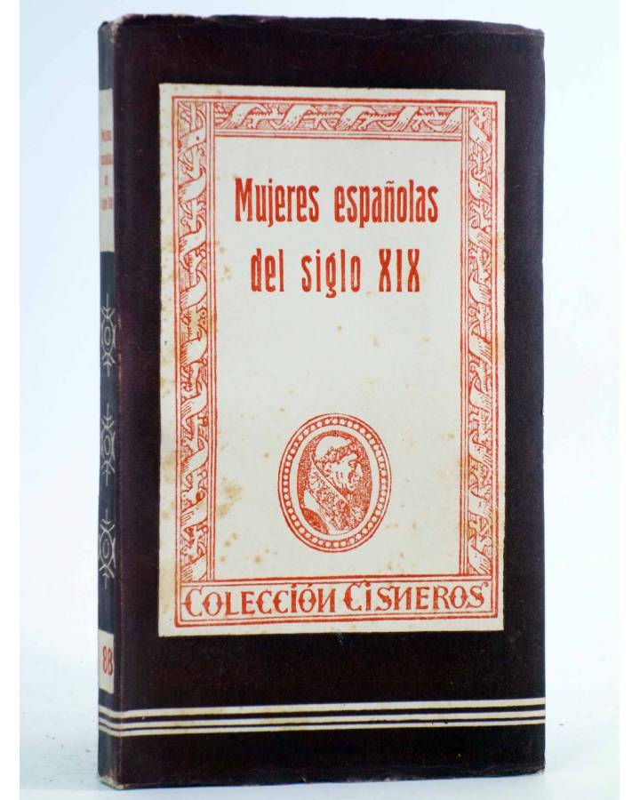 Cubierta de COLECCIÓN CISNEROS 88. MUJERES ESPAÑOLAS DEL SIGLO XIX (Vvaa) Atlas 1944