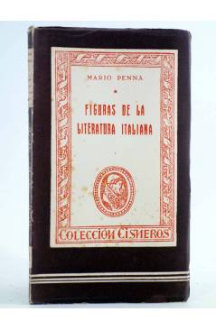 Cubierta de COLECCIÓN CISNEROS 91. FIGURAS DE LA LITERATURA ITALIANA (Mario Penna) Atlas 1944