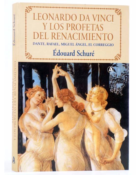 LEONARDO DA VINCI Y LOS PROFETAS DEL RENACIMIENTO Édouard Schuré  