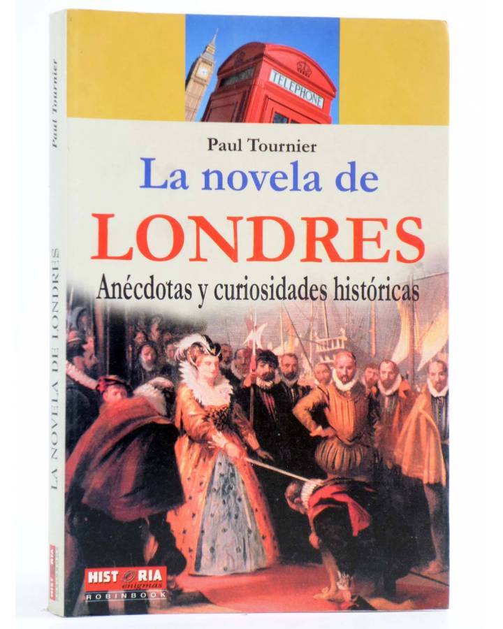 Cubierta de LA NOVELA DE LONDRES. ANÉCDOTAS Y CURIOSIDADES HISTÓRICAS (Paul Tournier) Robin Book 2009