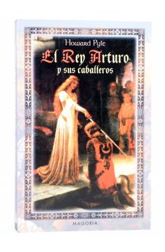 Cubierta de EL REY ARTURO Y SUS CABALLEROS (Howard Pyle) Magoria 2001