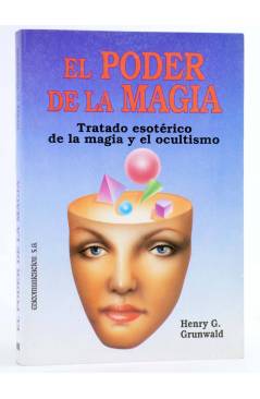 Cubierta de EL PODER DE LA MAGIA (Henry G. Grunwald) Edicomunicación 1992