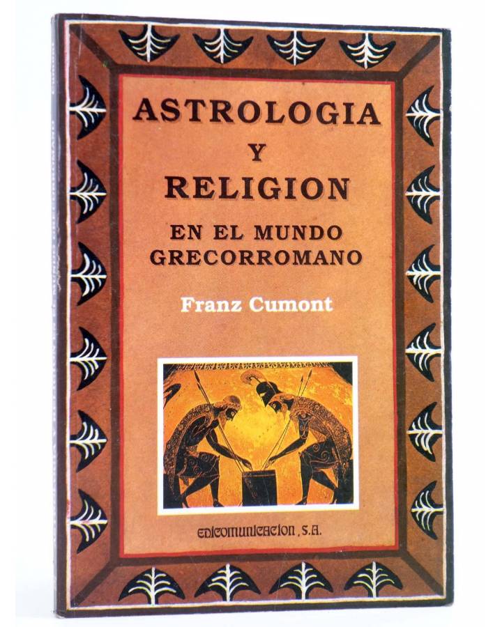 Cubierta de ASTROLOGÍA Y RELIGIÓN EN EL MUNDO GRECORROMANO (Franz Cumont) Edicomunicación 1989