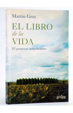 Cubierta de EL LIBRO DE LA VIDA. EL PERPETUO RENACIMIENTO (Martin Gray) Gedisa 2005