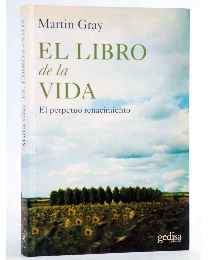 Cubierta de EL LIBRO DE LA VIDA. EL PERPETUO RENACIMIENTO (Martin Gray) Gedisa 2005