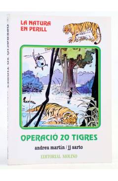 Cubierta de LA NATURA EN PERILL 4. OPERACIÓ 20 TIGRES (Andreu Martín / Juanjo Sarto) Molino 1987