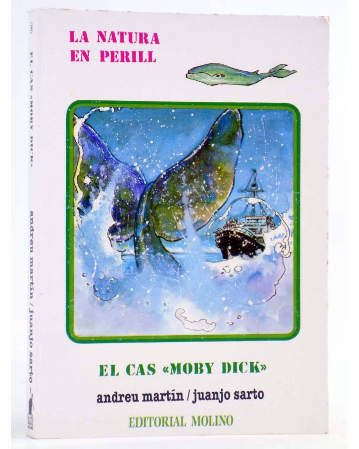 Cubierta de LA NATURA EN PERILL 6. EL CAS MOBY DICK (Andreu Martín / Juanjo Sarto) Molino 1989