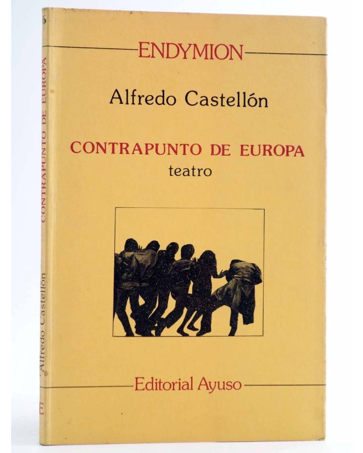 Cubierta de ENDYMION 6. CONTRAPUNTO DE EUROPA. TEATRO (Alfredo Castellón) Ayuso 1979