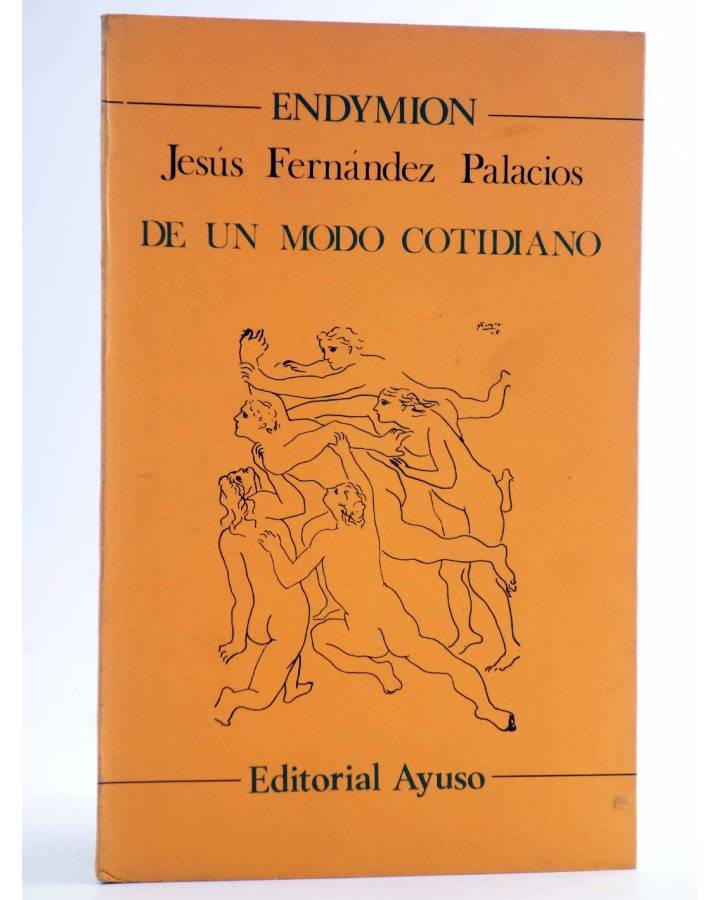 Cubierta de ENDYMION 27. DE UN MODO COTIDIANO (Jesús Fernández Palacios) Ayuso 1981