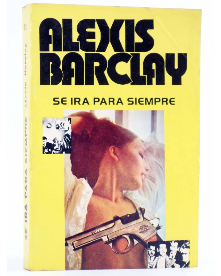 Cubierta de ALEXIS BARCLAY 11. SE IRÁ PARA SIEMPRE (Alexis Barclay) Producciones Editoriales 1976
