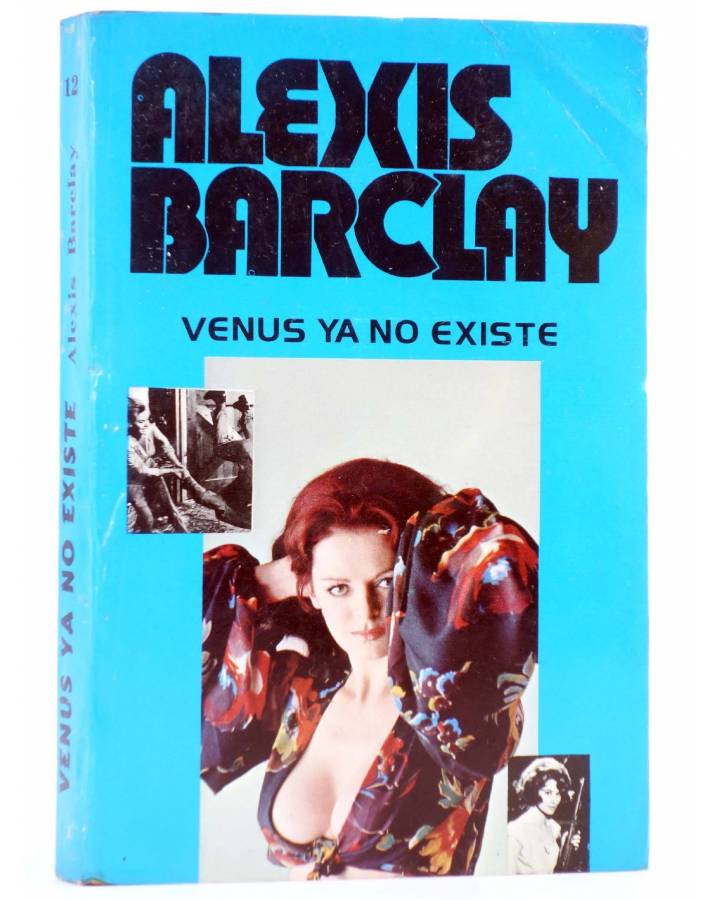 Cubierta de ALEXIS BARCLAY 12. VENUS YA NO EXISTE (Alexis Barclay) Producciones Editoriales 1976