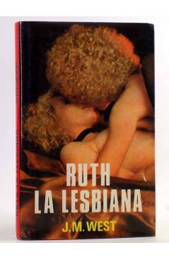 Cubierta de RUTH LA LESBIANA (J.M. West) Producciones Editoriales 1977