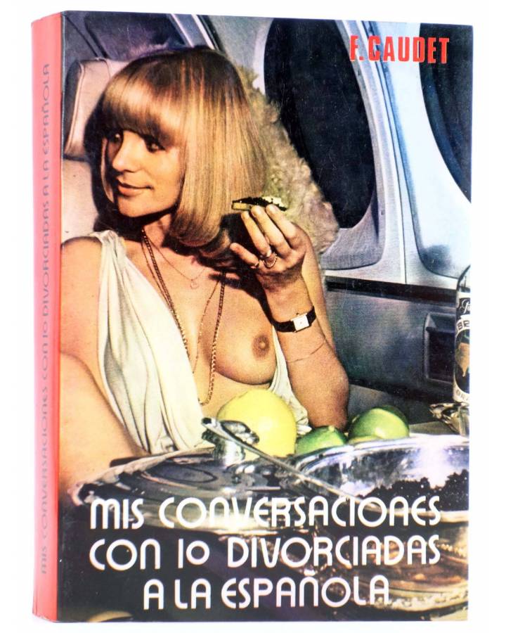 Cubierta de MIS CONVERSACIONES CON 10 DIVORCIADAS A LA ESPAÑOLA (F. Caudet) Producciones Editoriales 1977