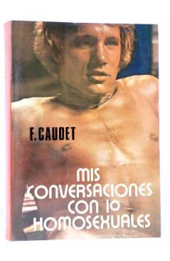 Cubierta de MIS CONVERSACIONES CON 10 HOMOSEXUALES (F. Caudet) Producciones Editoriales 1977
