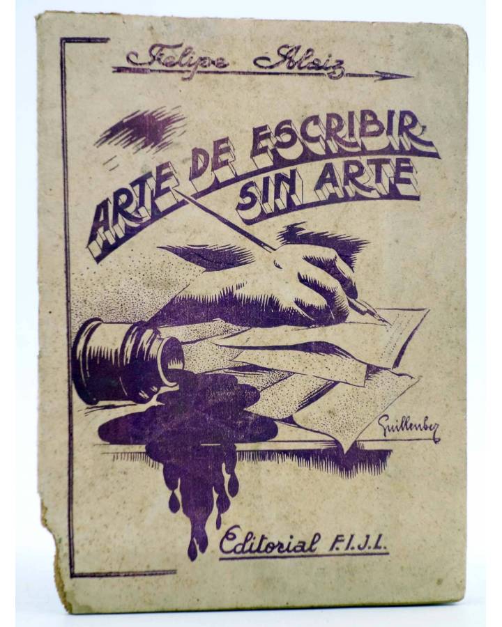 Cubierta de ARTE DE ESCRIBIR SIN ARTE (Felipe Aláiz) FIJL 1946