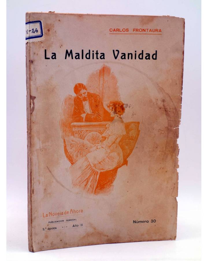 Cubierta de LA NOVELA DE AHORA 3ª EPOCA AÑO III 30. LA MALDITA VANIDAD (Carlos Frontaura) Calleja 1909
