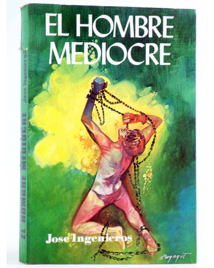 Cubierta de EL HOMBRE MEDIOCRE (José Ingenieros) Producciones Editoriales 1980