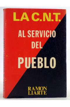 Cubierta de LA CNT AL SERVICIO DEL PUEBLO (Ramón Liarte) Producciones Editoriales 1978
