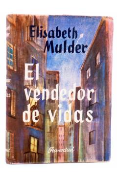 Cubierta de EL VENDEDOR DE VIDAS (Elisabeth Mulder) Juventud 1953