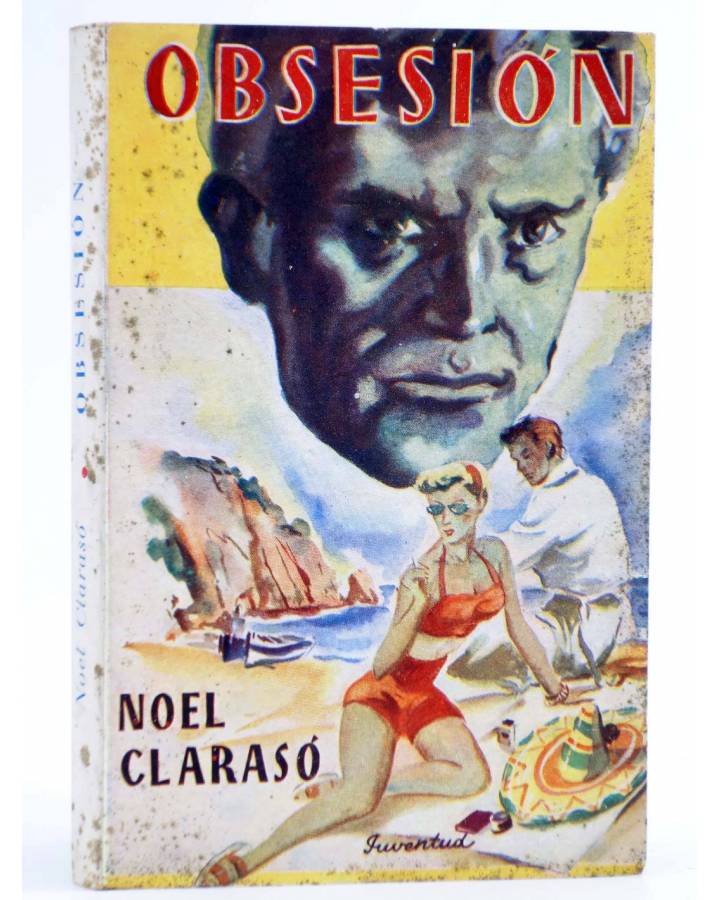 Cubierta de NOVELAS POLICIACAS DE NOEL CLARASÓ. OBSESIÓN (Noel Clarasó) Juventud 1948