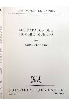 Muestra 2 de NOVELAS POLICIACAS DE NOEL CLARASÓ. LOS ZAPATOS DEL HOMBRE MUERTO (Noel Clarasó) Juventud 1948