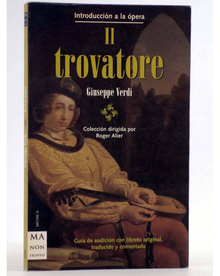 Cubierta de INTRODUCCIÓN A LA ÓPERA 1. IL TROVATORE (Giuseppe Verdi) Ma Non Troppo 2000