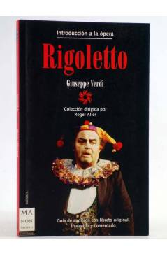 Cubierta de INTRODUCCIÓN A LA ÓPERA 10. RIGOLETTO (Giuseppe Verdi) Ma Non Troppo 2005