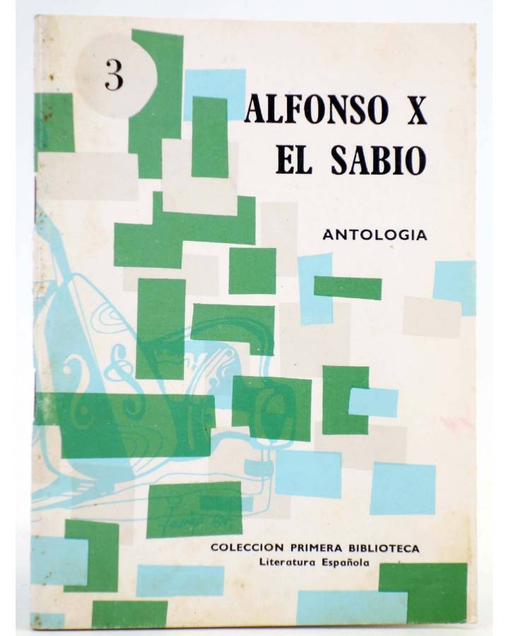 Cubierta de COLECCIÓN PRIMERA BIBLIOTECA 3. ANTOLOGÍA (Alfonso X El Sabio) Coculsa 1970