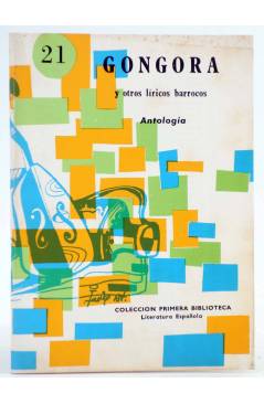 Cubierta de COLECCIÓN PRIMERA BIBLIOTECA 21. GÓNGORA Y OTROS LÍRICOS BARROCOS. ANTOLOGÍA (Vvaa) Coculsa 1981