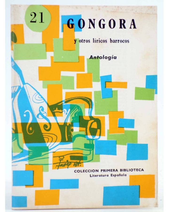Cubierta de COLECCIÓN PRIMERA BIBLIOTECA 21. GÓNGORA Y OTROS LÍRICOS BARROCOS. ANTOLOGÍA (Vvaa) Coculsa 1981