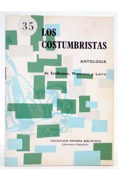 Cubierta de COLECCIÓN PRIMERA BIBLIOTECA 35. LOS COSTUMBRISTAS. ANTOLOGÍA (Estébanez / Mesonero / Larra) Coculsa 1981