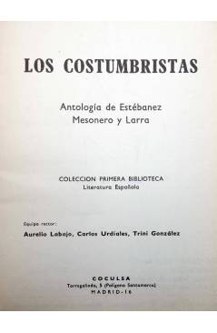 Muestra 1 de COLECCIÓN PRIMERA BIBLIOTECA 35. LOS COSTUMBRISTAS. ANTOLOGÍA (Estébanez / Mesonero / Larra) Coculsa 1981