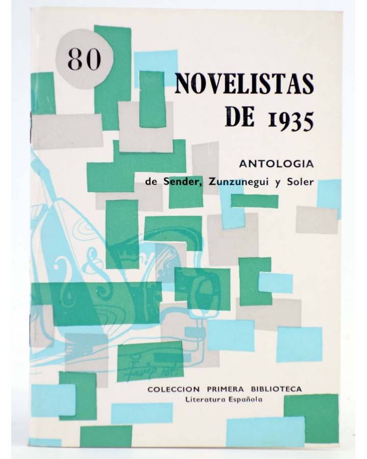 Cubierta de COLECCIÓN PRIMERA BIBLIOTECA 80. NOVELISTAS DE 1935. ANTOLOGÍA (Sender / Zunzunegui / Soler) Coculsa 1969