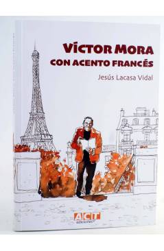 Cubierta de VICTOR MORA. CON ACENTO FRANCÉS (Jesús Lacasa Vidal) ACyT 2023