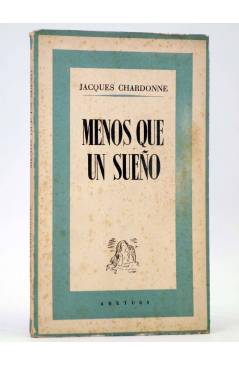 Cubierta de ARETUSA 6. MENOS QUE UN SUEÑO (Jacques Chardonne) Lauro 1942