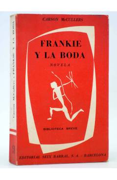 Cubierta de BIBLIOTECA BREVE 151. FRANKIE Y LA BODA (Carson Mccullers) Seix Barral 1960