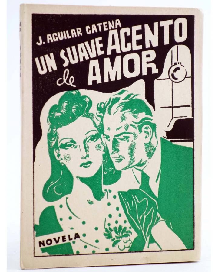 Cubierta de UN SUAVE ACENTO DE AMOR (J. Aguilar Catena) Aguilar Catena 1941. INTONSO