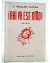 Cubierta de ¡AHÍ VA ESE NIÑO! (J. Aguilar Catena) Aguilar Catena 1942. INTONSO