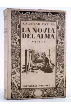 Muestra 2 de LA NOVIA DEL ALMA COMPLETA 3 VOLS (J. Aguilar Catena) Pueyo 1935. INTONSO