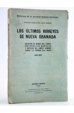 Cubierta de LOS ÚLTIMOS VIRREYES DE NUEVA GRANADA (Francisco Montalvo / Juan Sámano) América Circa 1920. INTONSO
