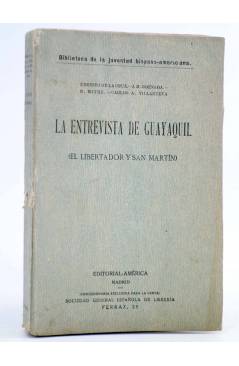 Cubierta de LA ENTREVISTA DE GUAYAQUIL (De La Cruz / Goenaga / Mitre / Villanueva) América Circa 1920. INTONSO