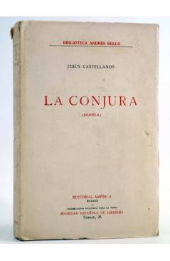 Cubierta de BIBLIOTECA ANDRÉS BELLO. LA CONJURA (NOVELA) (Jesús Castellanos) América Circa 1920. INTONSO