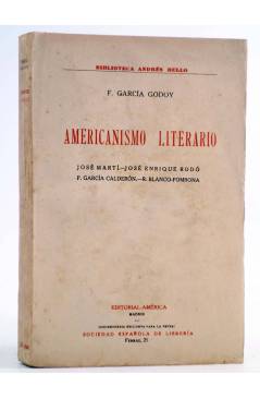 Cubierta de BIBLIOTECA ANDRÉS BELLO. AMERICANISMO LITERARIO (F. García Godoy) América Circa 1920. INTONSO
