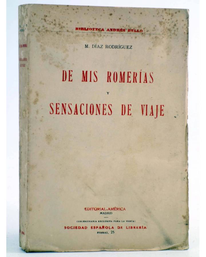 Cubierta de BIBLIOTECA ANDRÉS BELLO. DE MIS ROMERÍAS Y SENSACIONES DE VIAJE (M. Díaz Rodríguez) América 1920. INTONSO